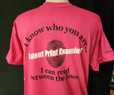 Latent Print Examiner T-Shirt